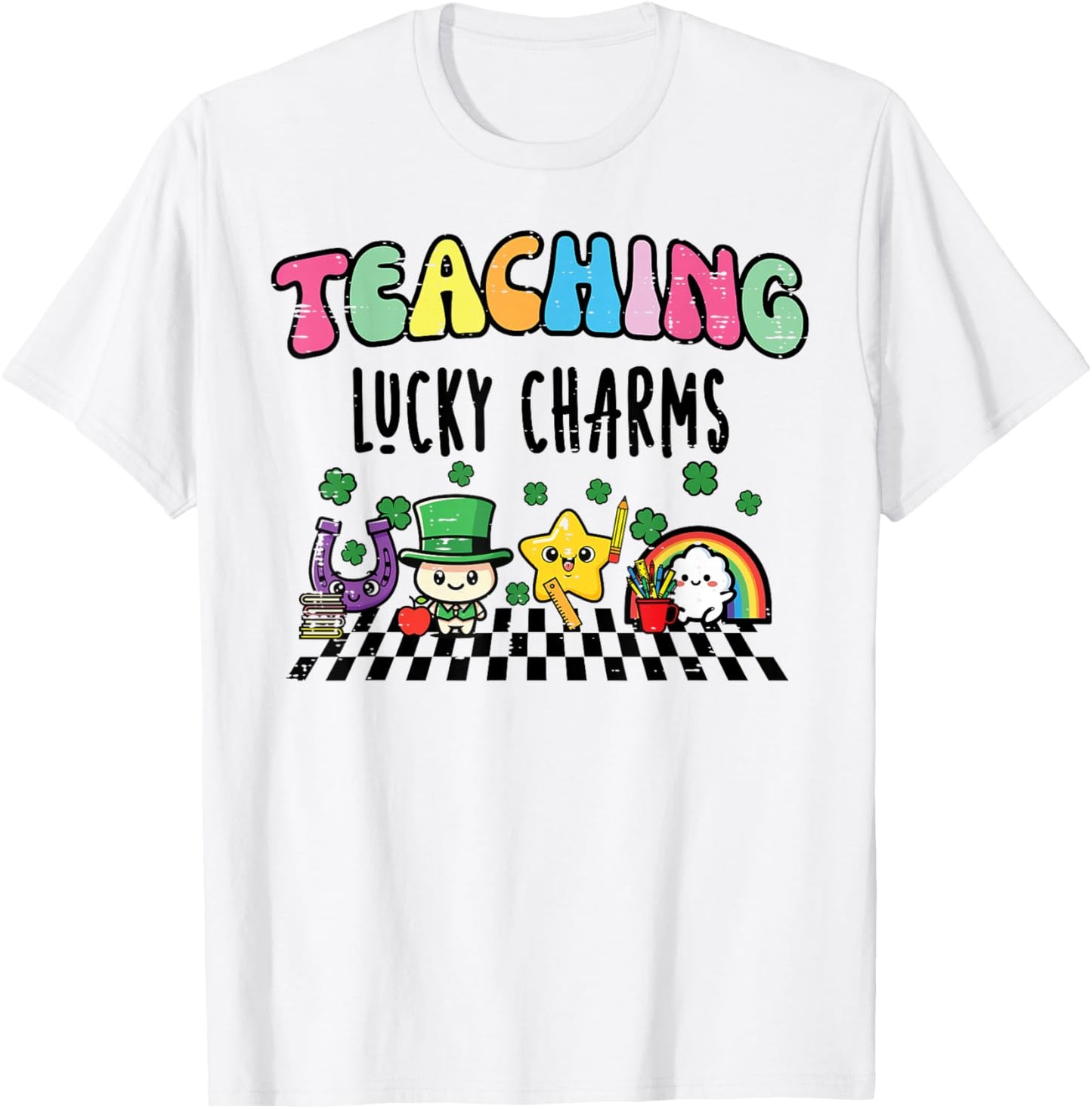 St Patricks Day Teaching Lucky Charms Saint Paddys Teacher T-Shirt - T-Shirt | White