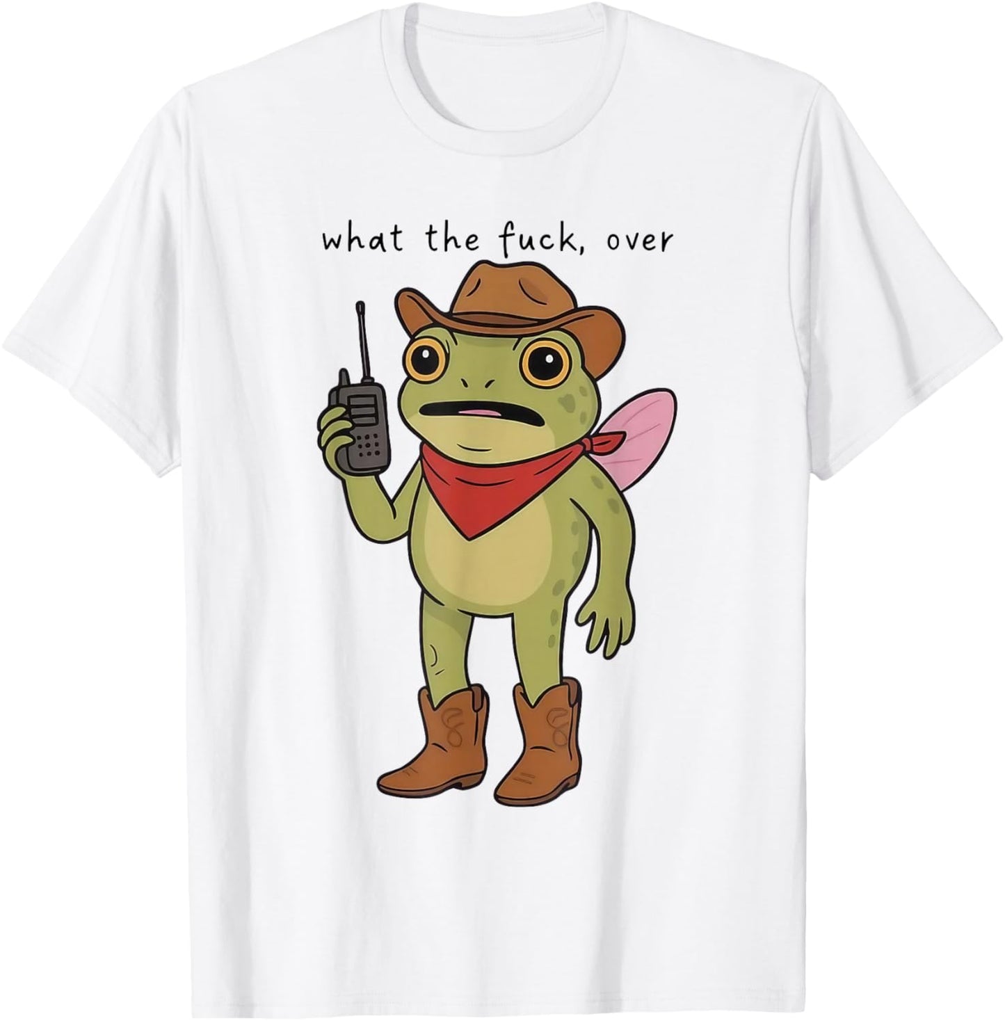 What The F#ck, Over Funny Frog Walkie Talkie Cowboy Frog T-Shirt - T-Shirt | White