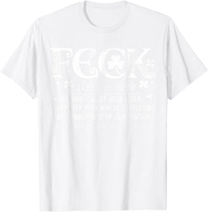 Feck Irish Shamrock Funny Feck Definition Men Women Ireland T-Shirt - T-Shirt | White