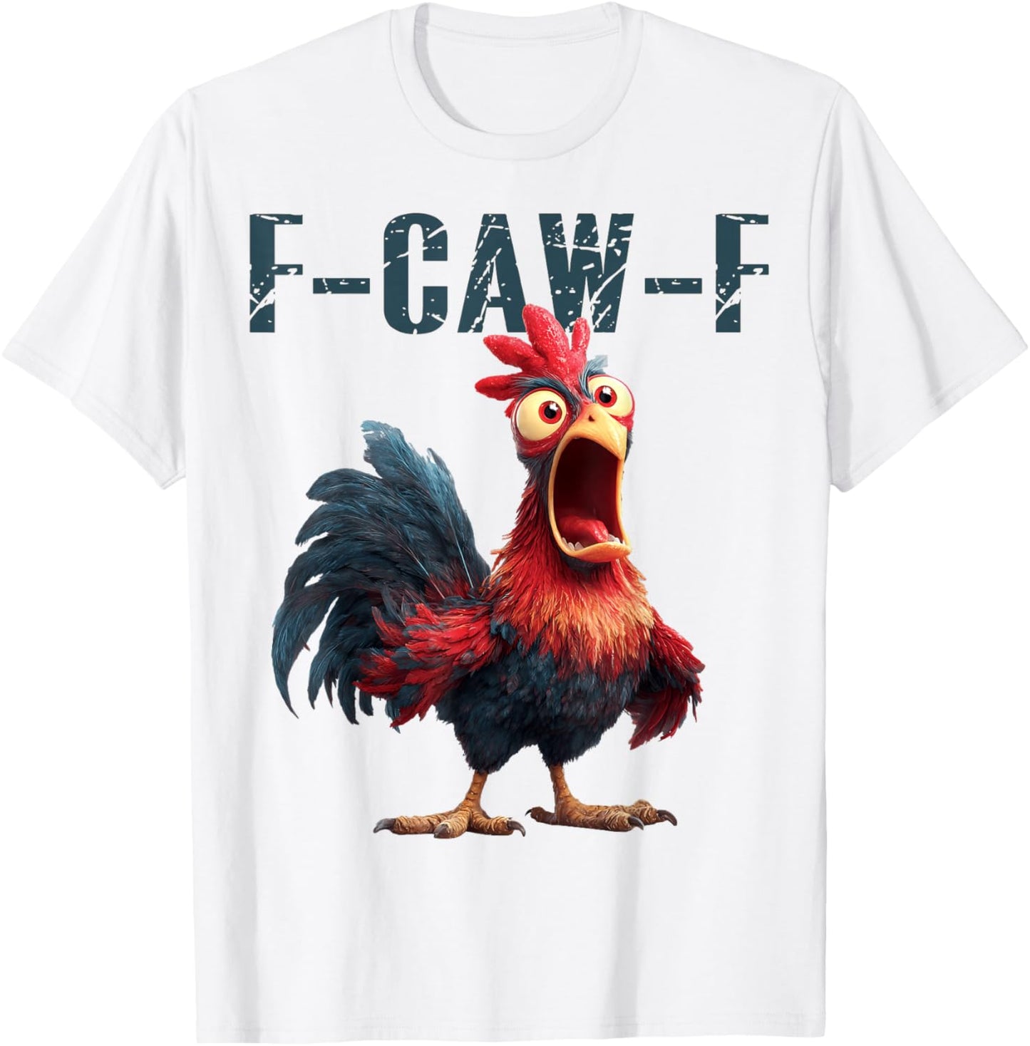 Funny F-Caw-F Chicken Rooster Meme Humor F CAW F Quote T-Shirt - T-Shirt | White
