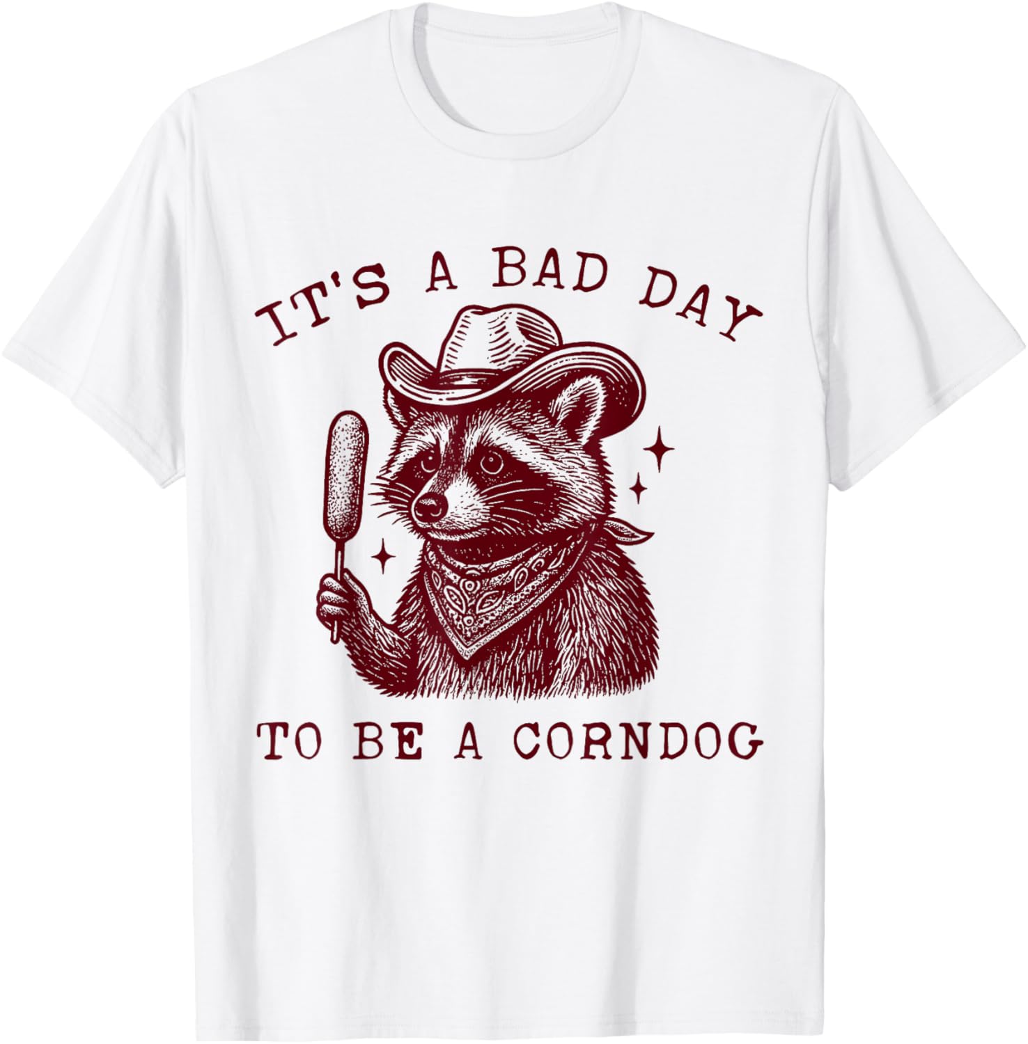 It’s a Bad Day to Be a Corndog Raccoon Meme T-Shirt - T-Shirt | White
