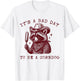 It’s a Bad Day to Be a Corndog Raccoon Meme T-Shirt - T-Shirt | White
