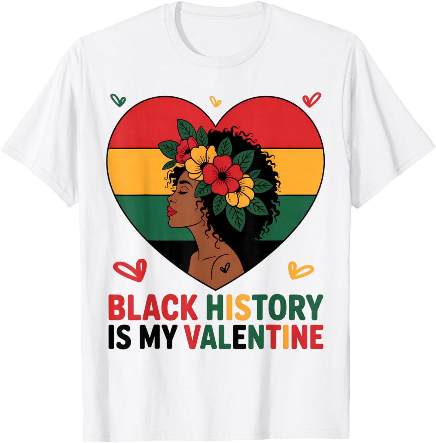Black History is My Valentine Heart Afro Black History Month T-Shirt - T-Shirt | White