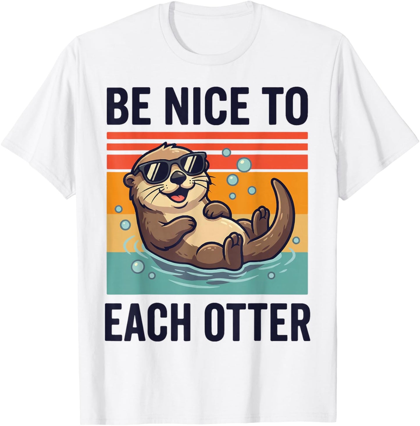 Be Nice to Each Otter T-Shirt - T-Shirt | White