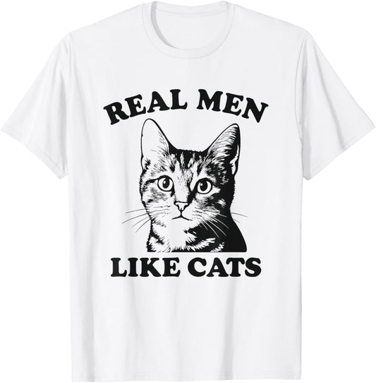 Real Men Like Cats Funny Cat Dad T-Shirt - T-Shirt | White