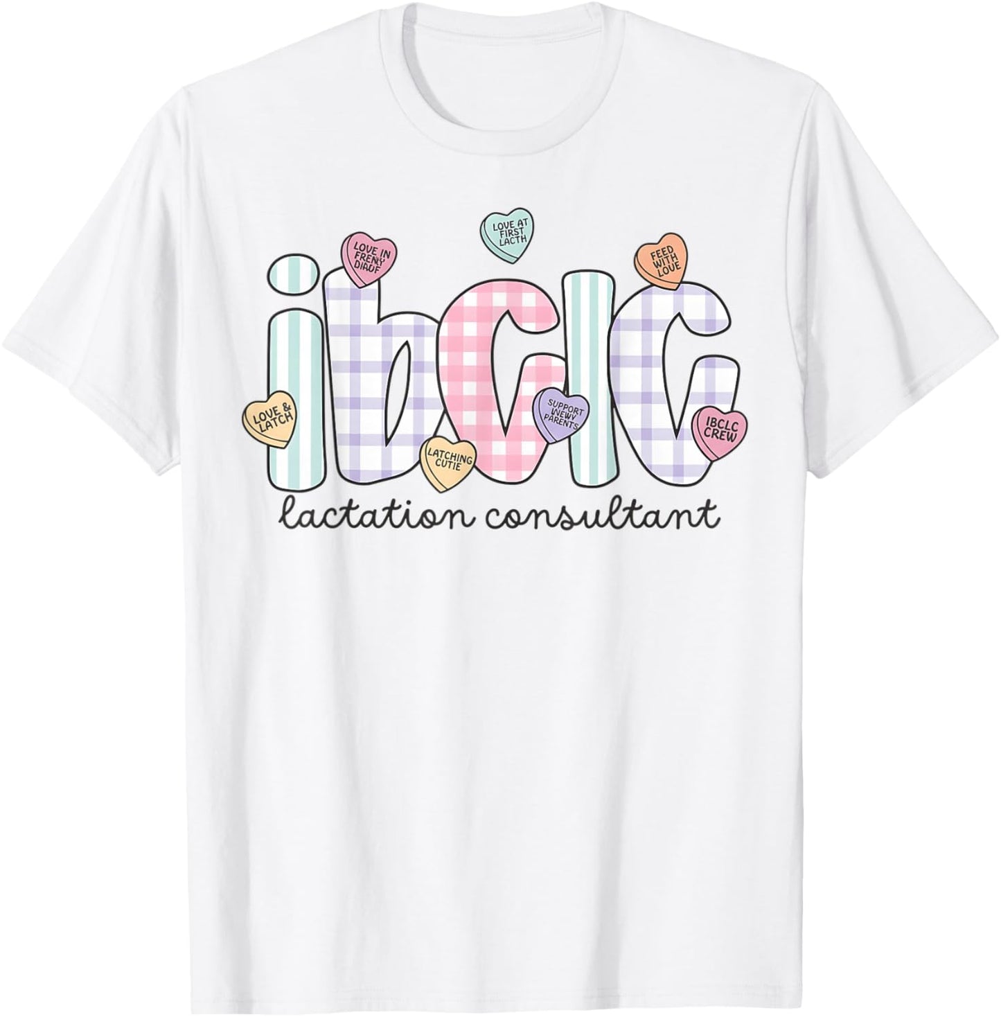 Ibclc Valentine S Day Lactation Consultant V-Day Hearts Work T-Shirt - T-Shirt | White
