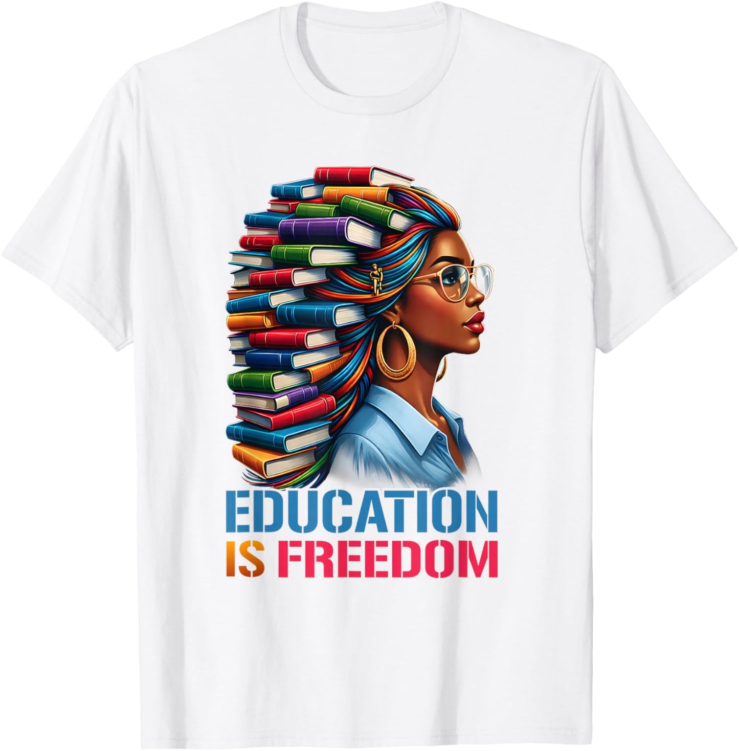 Black History Education is Freedom Books Black History T-Shirt - T-Shirt | White