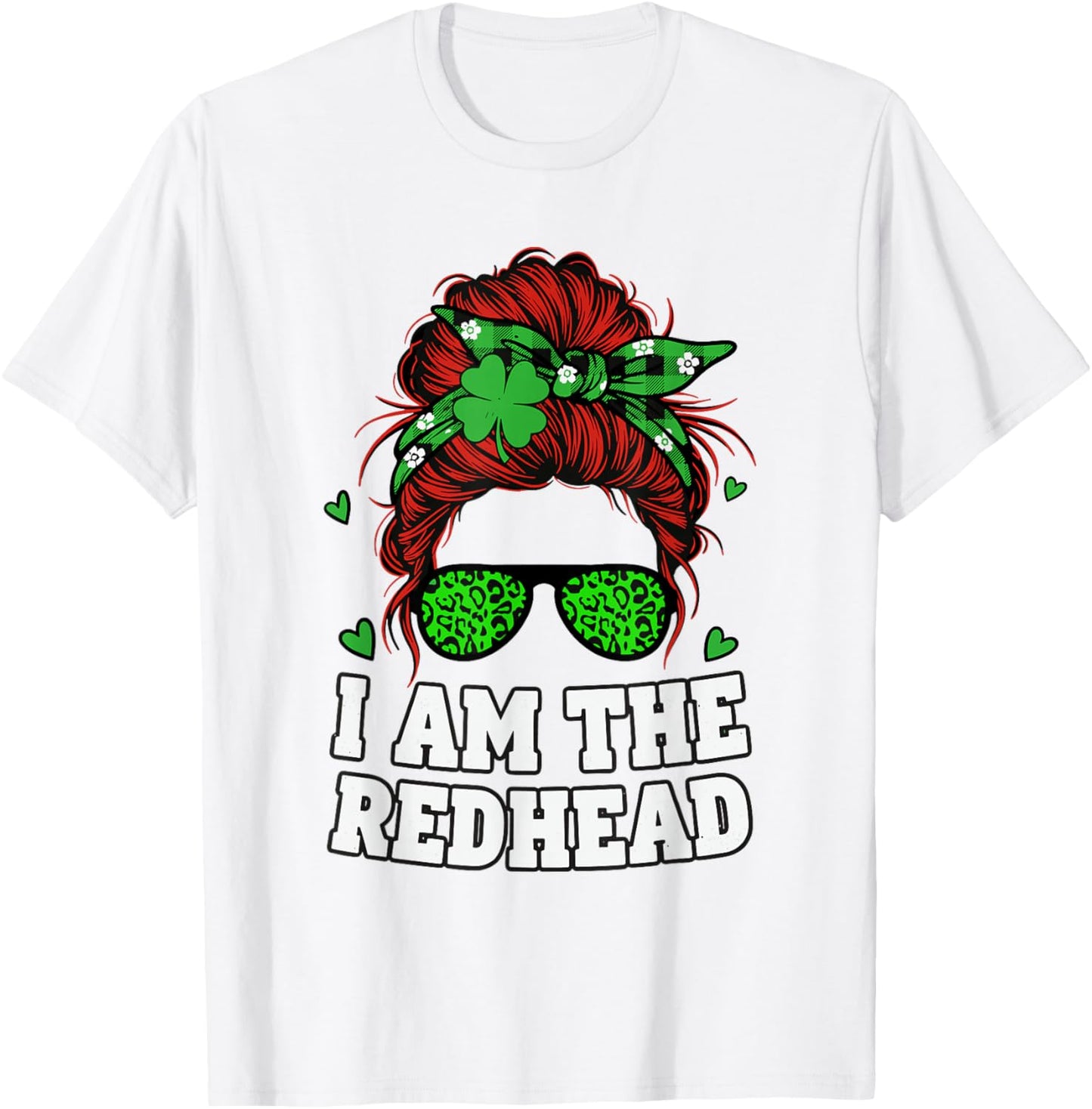 I'm The Redhead St Patricks Day Redhead Women St Pattys Girl T-Shirt - T-Shirt | White