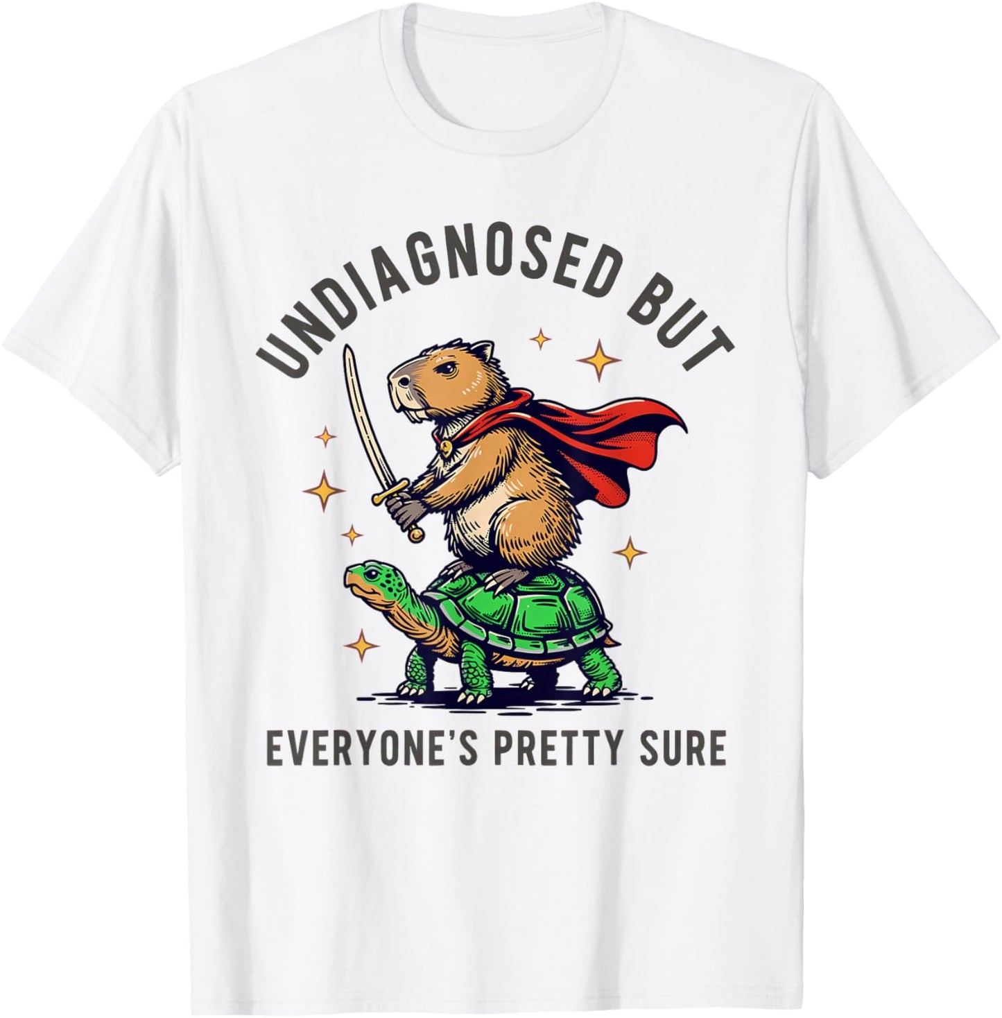 Undiagnosed But Everyone's Pretty Sure Capybara T-Shirt - T-Shirt | White