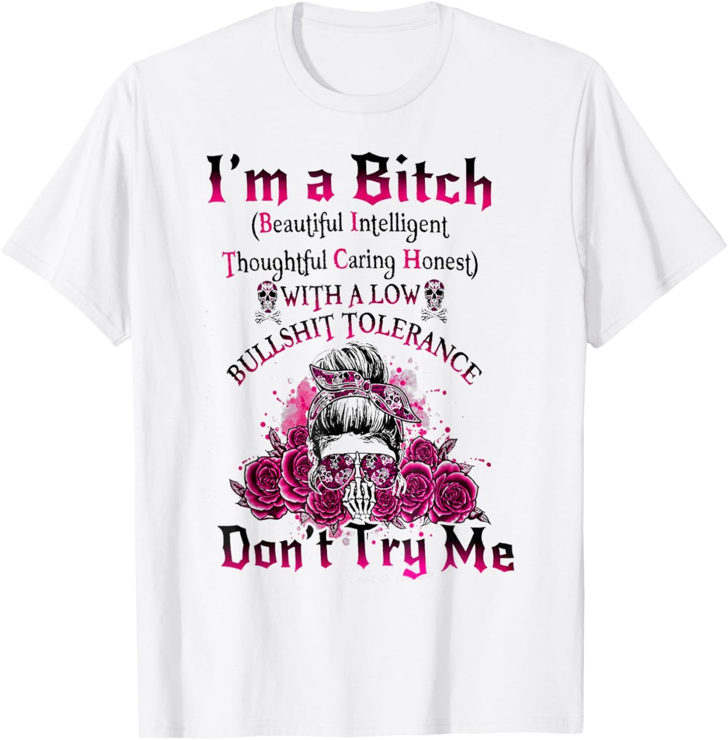 Vintage Gen X Skeleton I’m A Bitch Beautiful Intelligent T-Shirt - T-Shirt | White