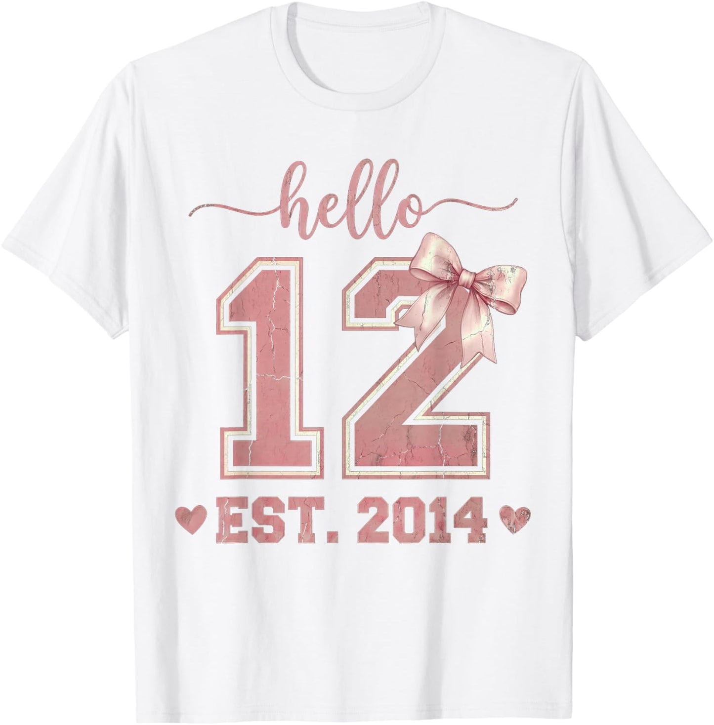 Hello Twelve EST 2014 12th Birthday Coquette 12 Year Old T-Shirt - T-Shirt | White