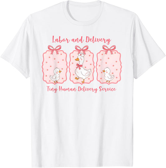 Labor & Delivery L&D Nurse Goose Tiny Human Delivery Service T-Shirt - T-Shirt | White