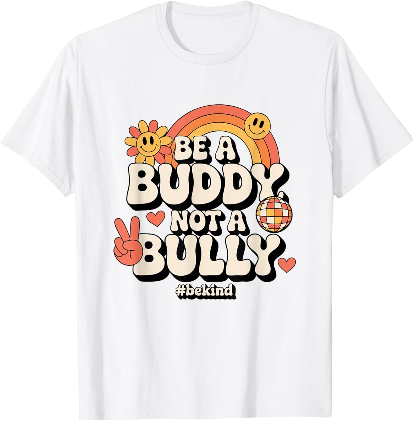 Stop Bullying for Elementary School Be a Buddy Not a Bully T-Shirt - T-Shirt | White