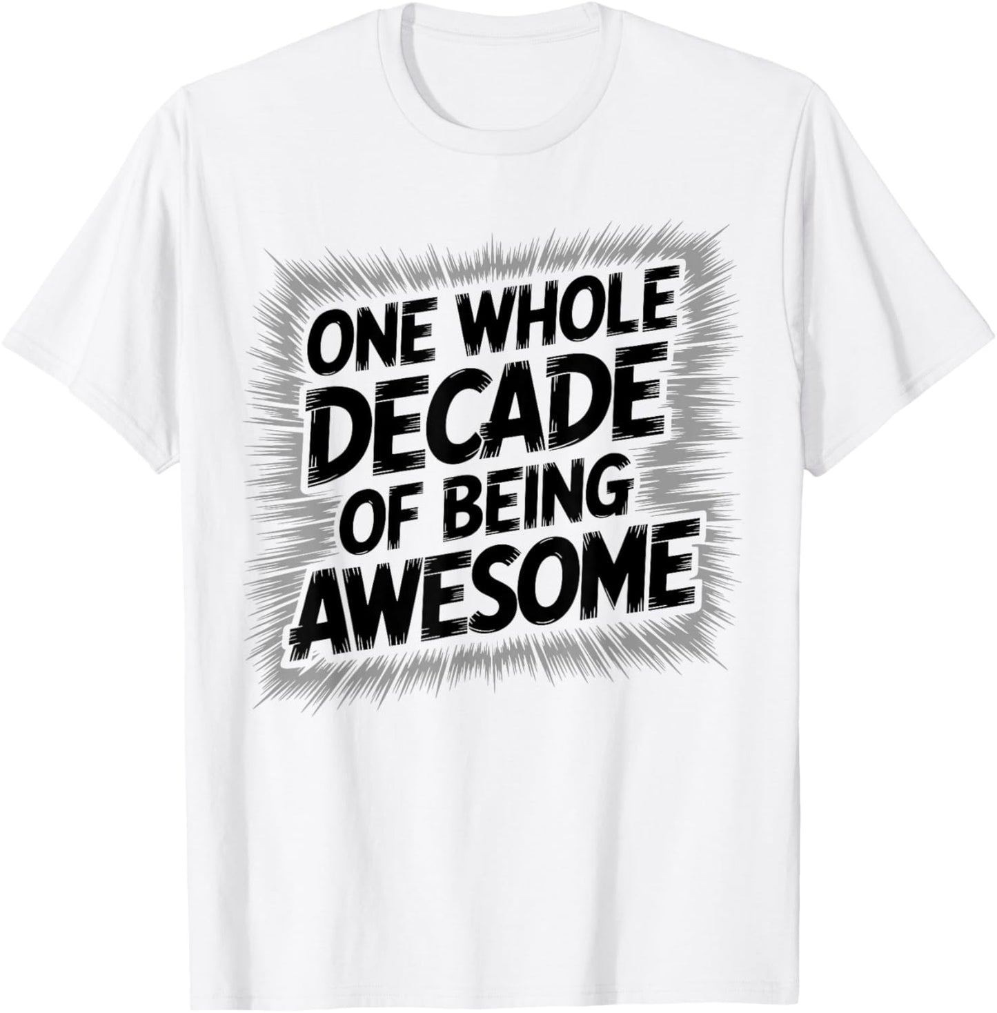 One Whole Decade of Being Awesome 10th Birthday T-Shirt - T-Shirt | White