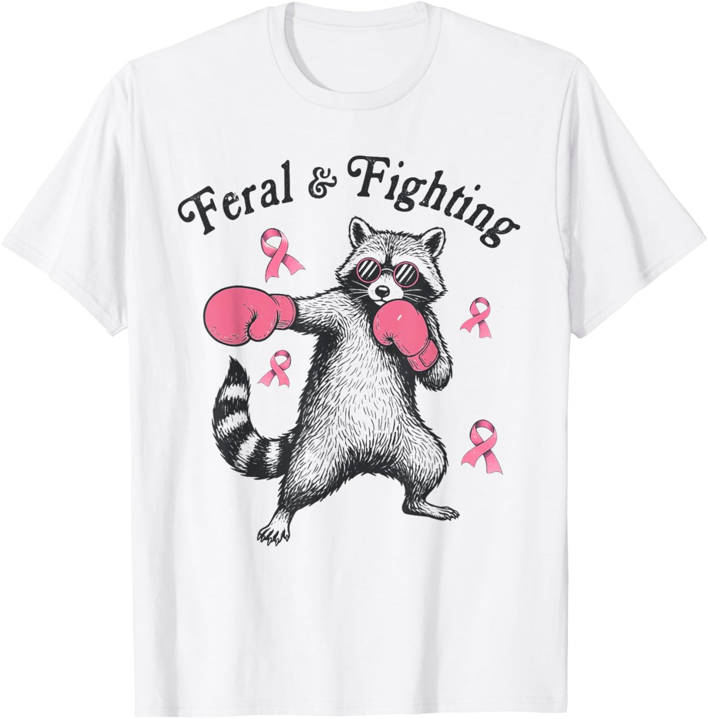 Breast Cancer Awareness Support Racoon Feral & Fighting T-Shirt - T-Shirt | White
