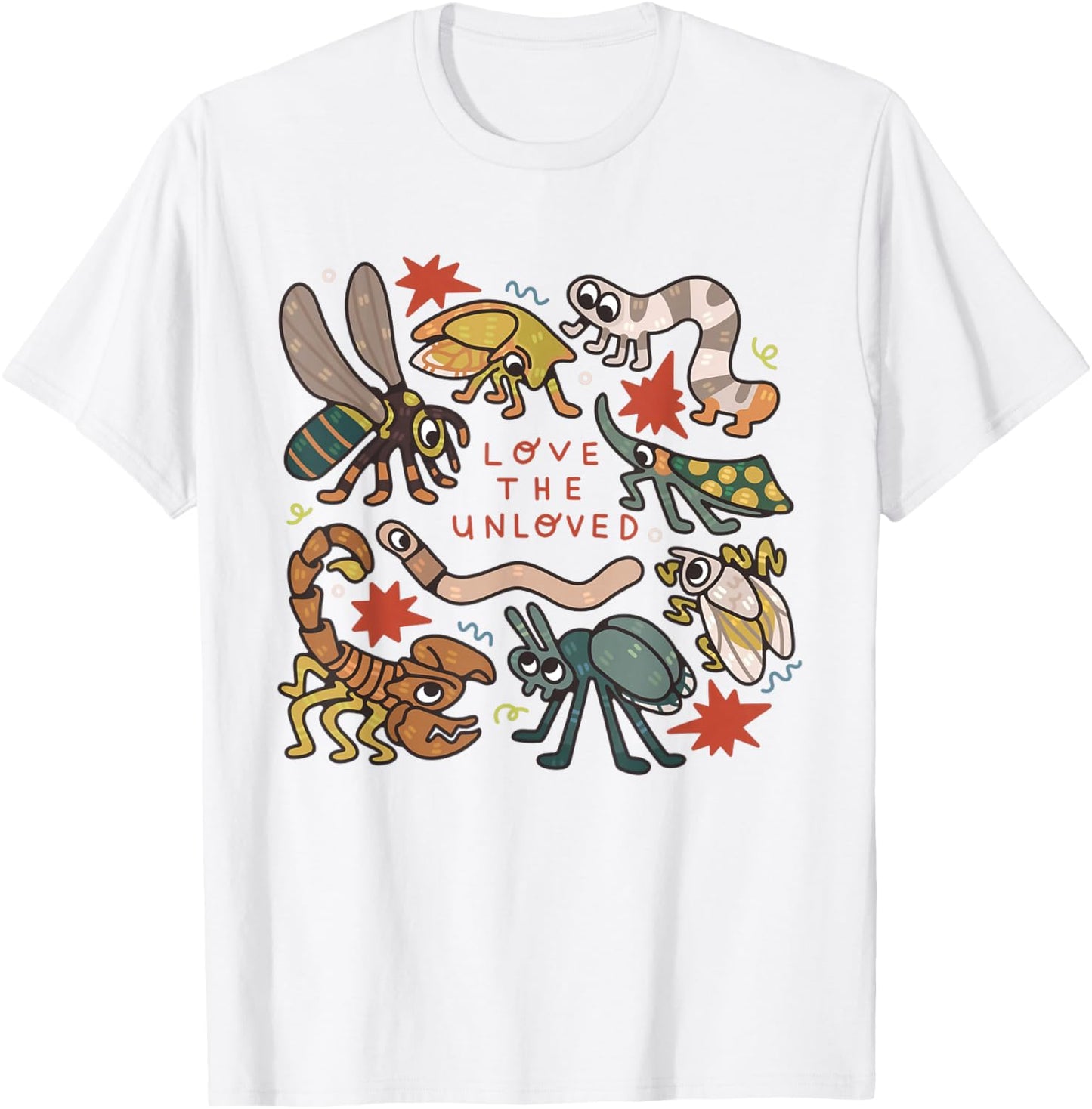 Love The Unloved Insects Worm Scorpion Quote T-Shirt - T-Shirt | White