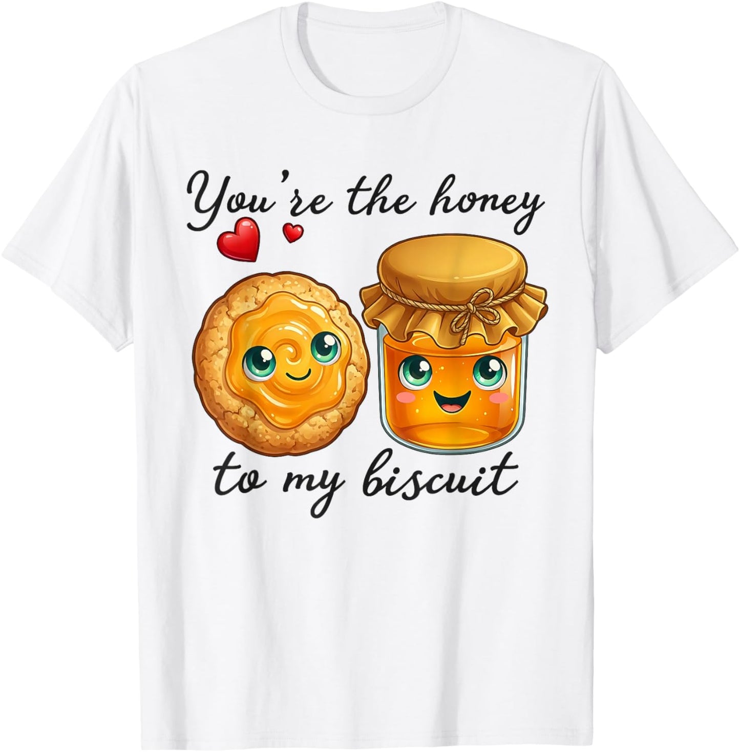 Funny Valentine's You're The Honey to My Biscuit Cute T-Shirt - T-Shirt | White