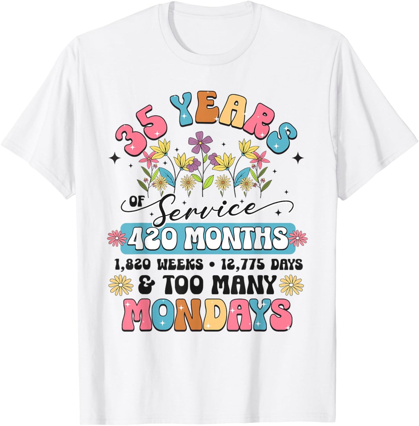 35 Years of Service Funny 35th Work Anniversary Retirement T-Shirt - T-Shirt | White