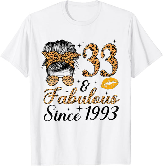 33 and Fabulous Since 1993 33rd Messy Bun Birthday T-Shirt - T-Shirt | White