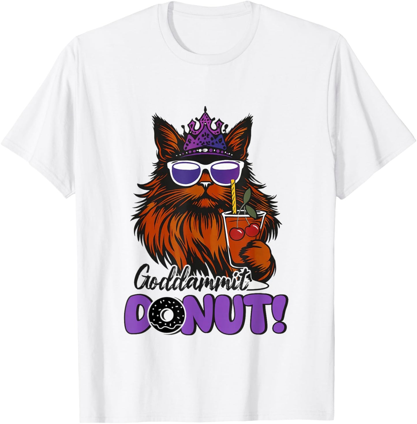 Donut Princess Cat Meme Goddammit Donut Funny T-Shirt - T-Shirt | White