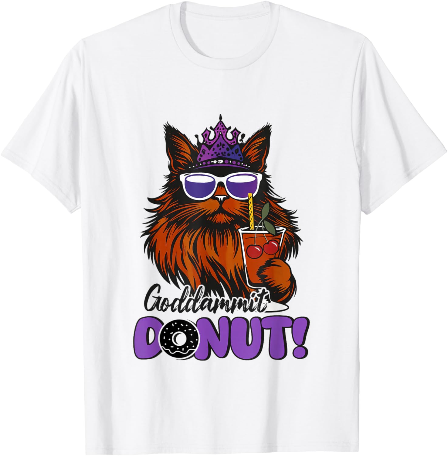 Donut Princess Cat Meme Goddammit Donut Funny T-Shirt - T-Shirt | White