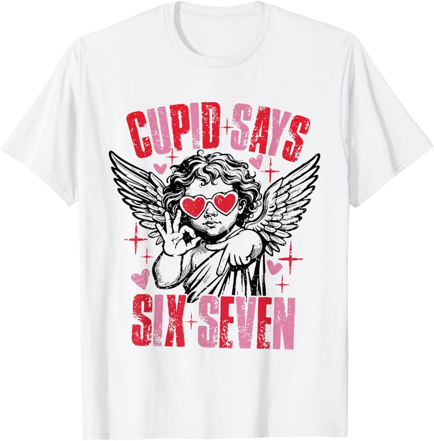 Retro Cupid Says Six Seven 67 Meme Trendy Valentines 6 7 T-Shirt - T-Shirt | White