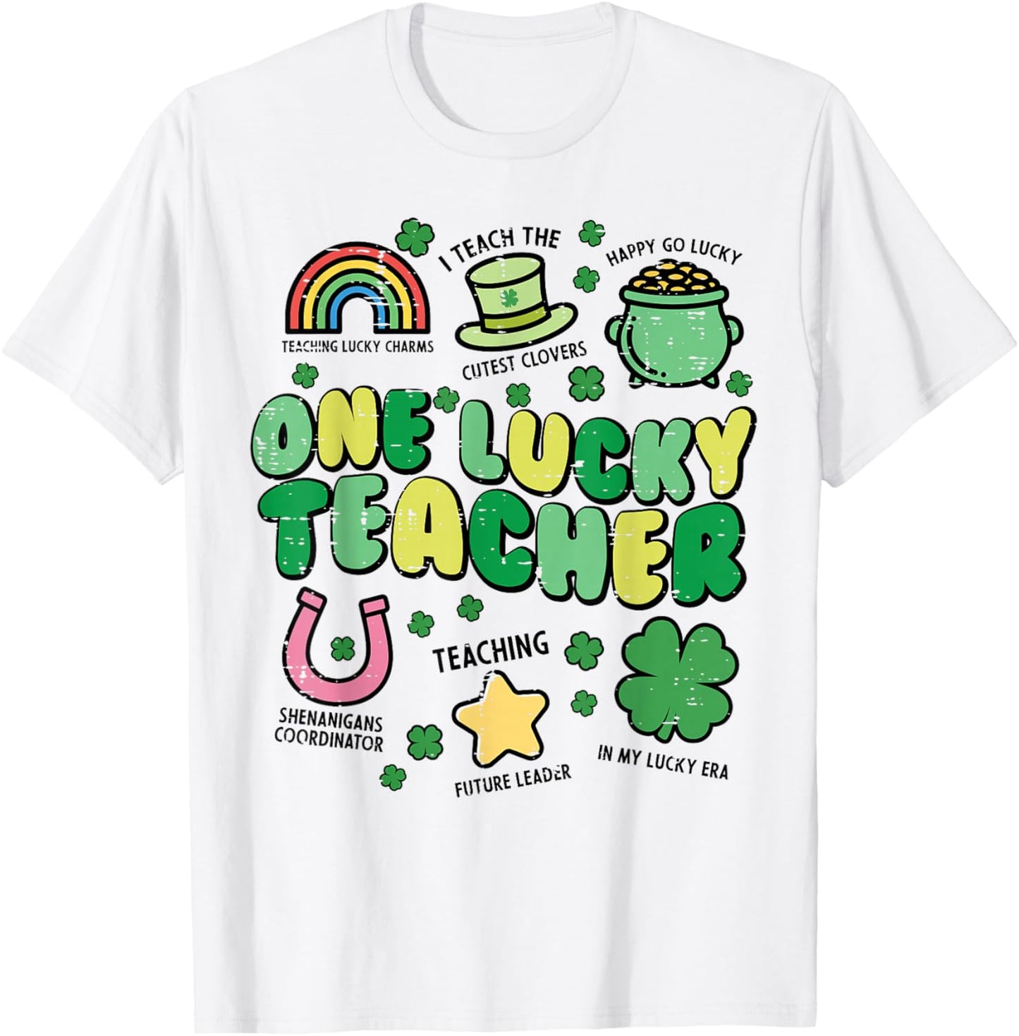 St Patricks Day One Lucky Teacher Saint Paddys Men Women T-Shirt - T-Shirt | White