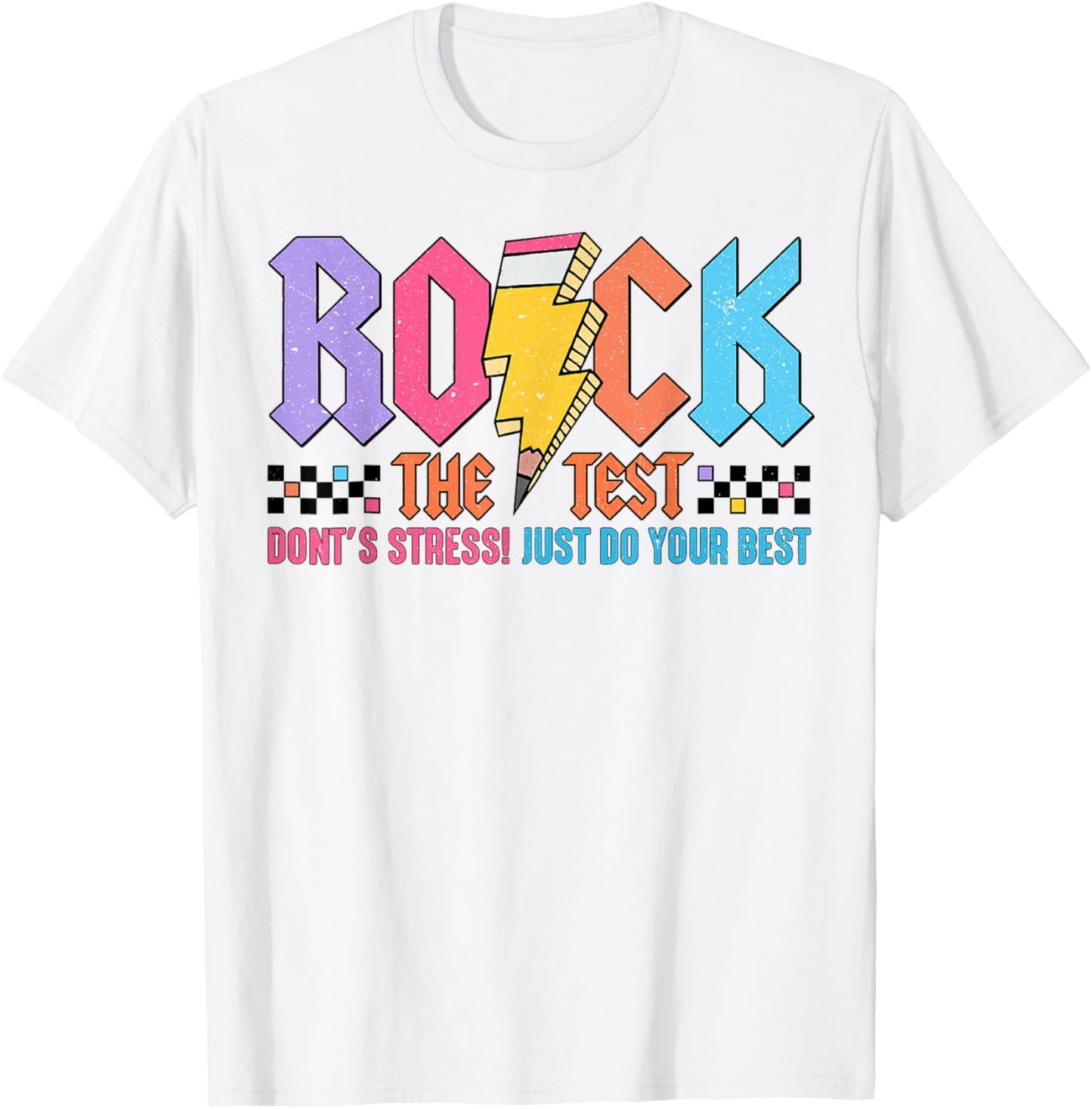 Rock The Test You Got This for Student Teacher Kids Test Day T-Shirt - T-Shirt | White