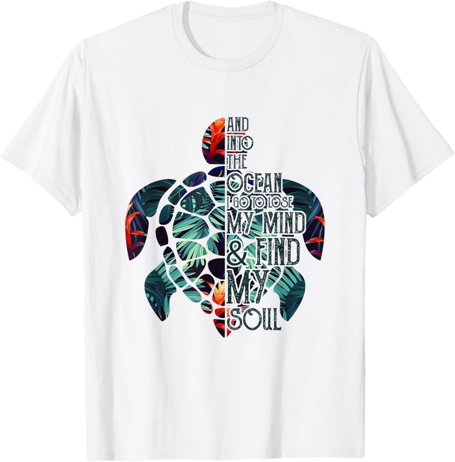 and Into The Ocean My Mind and Find My Soul Sea Turtle T-Shirt - T-Shirt | White