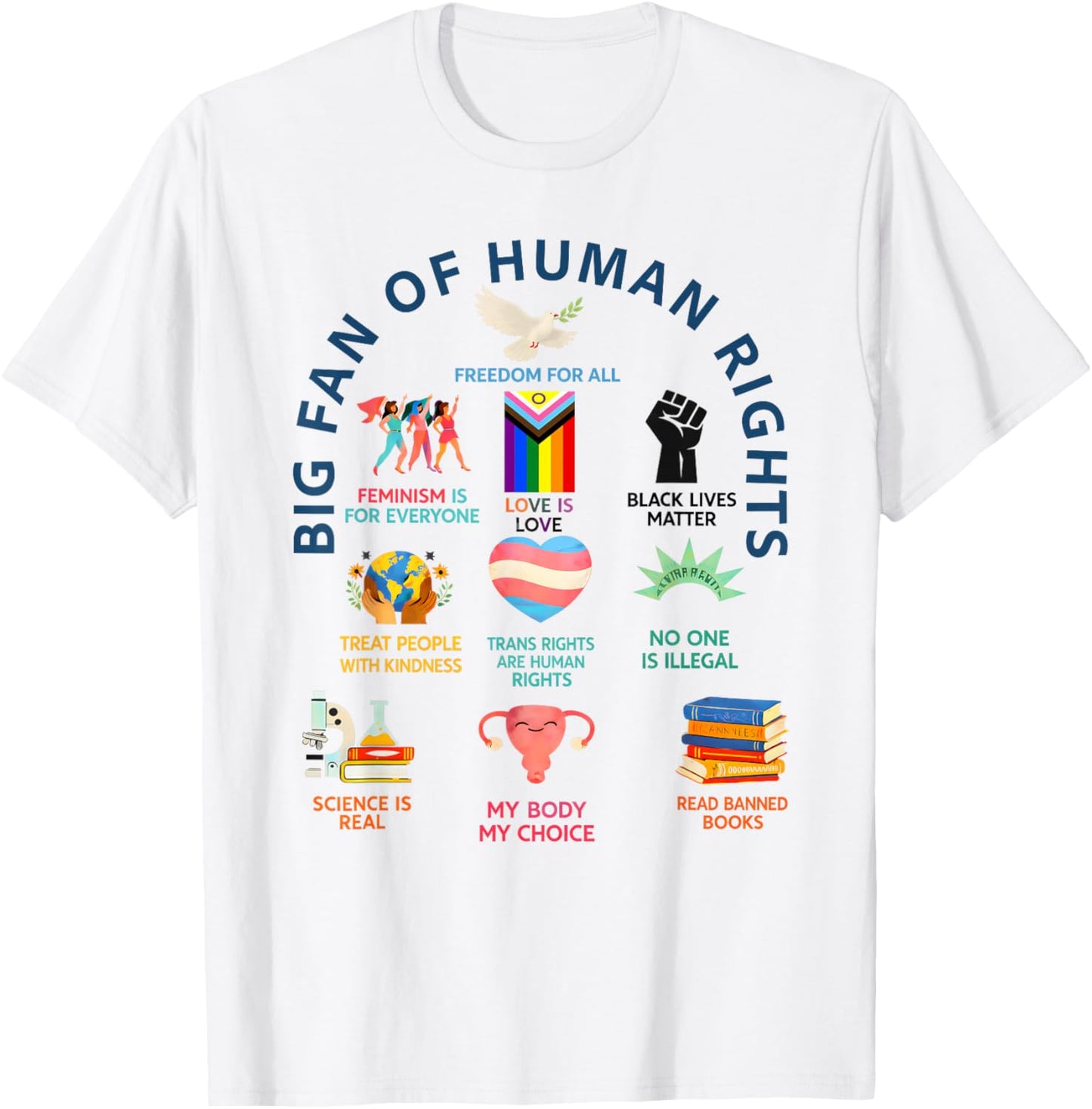 Big Fan of Human Rights | Freedom for All Equality Design T-Shirt - T-Shirt | White