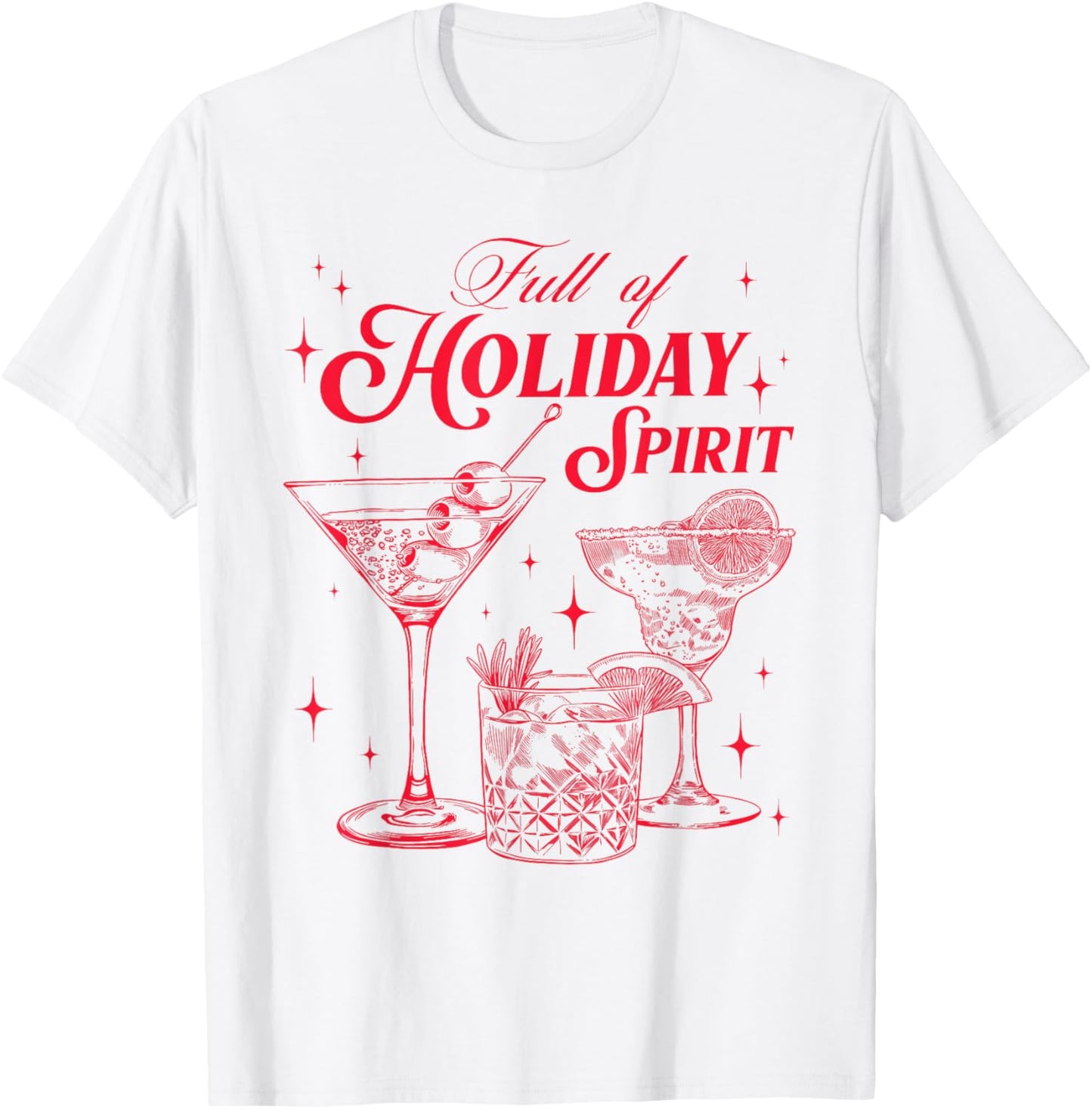 Full of Holiday Spirit Christmas Drinking Retro Cocktails T-Shirt - T-Shirt | White