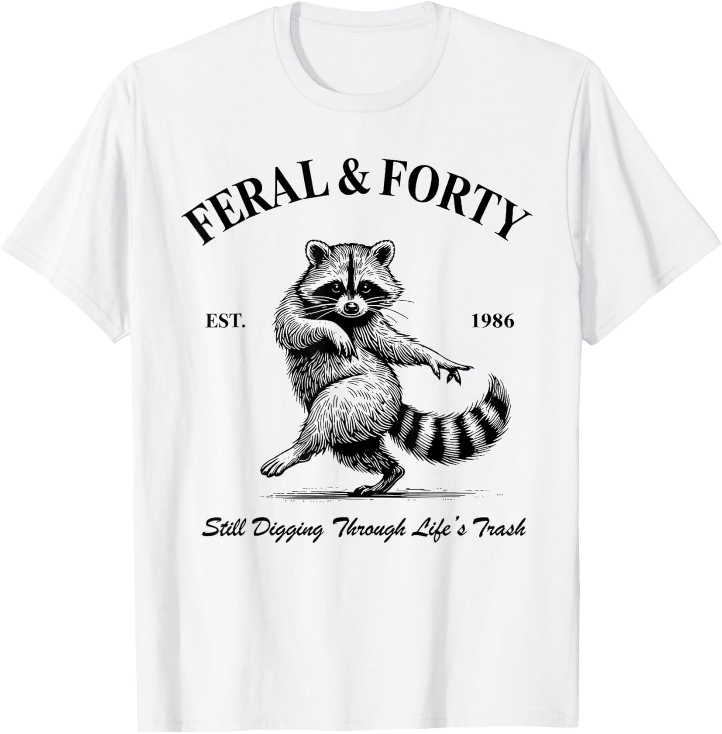 Feral & Forty 40th Birthday 1986 Birthday Party Matching T-Shirt - T-Shirt | White