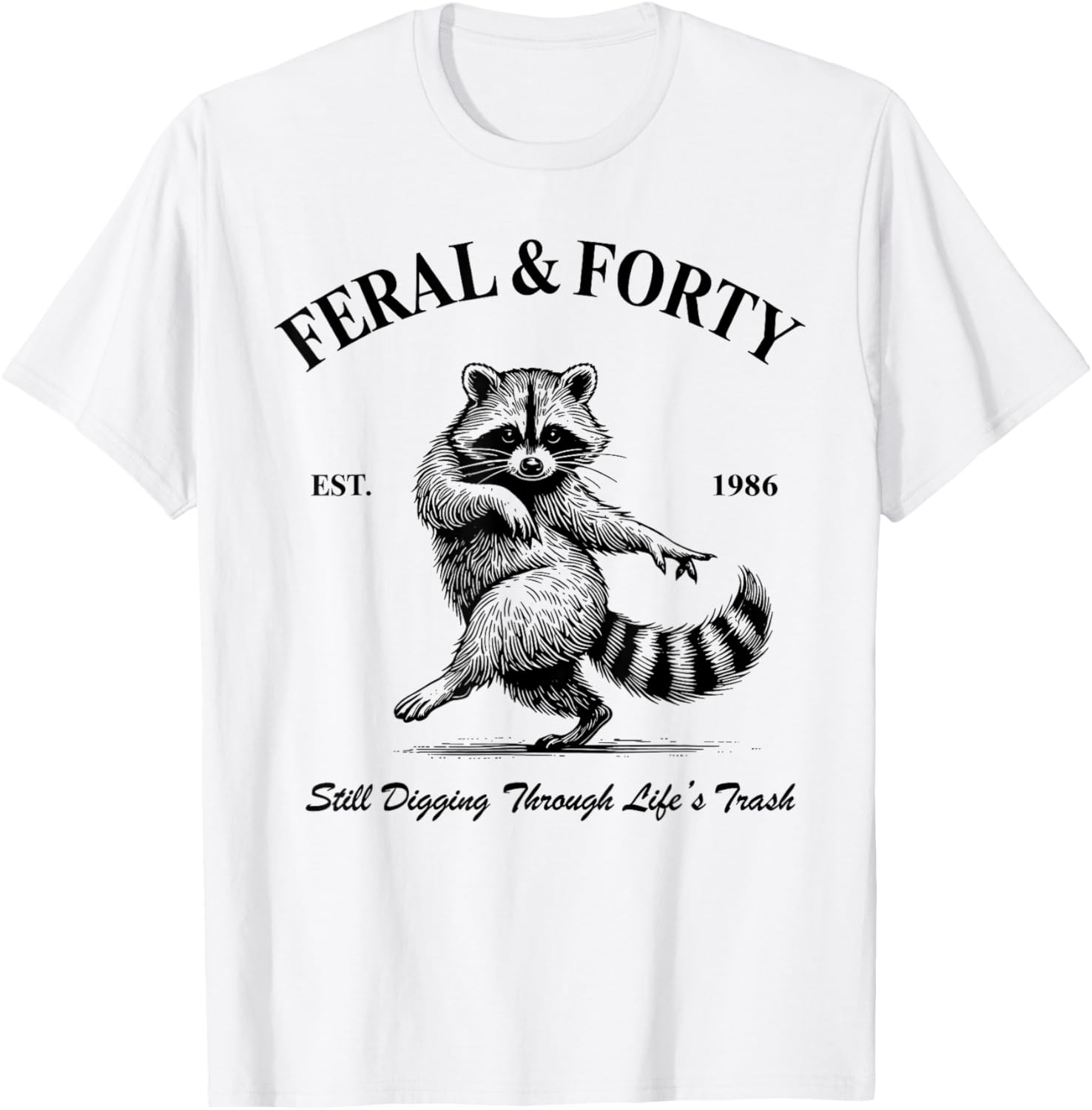 Feral & Forty 40th Birthday 1986 Birthday Party Matching T-Shirt - T-Shirt | White
