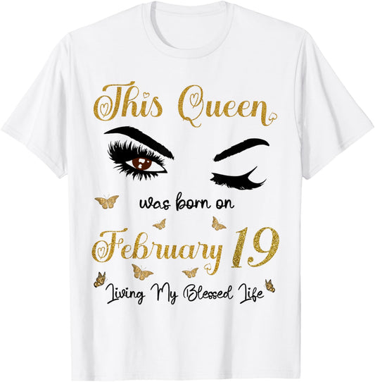 This Queen was Born On February 19 Living My Blessed Life T-Shirt - T-Shirt | White