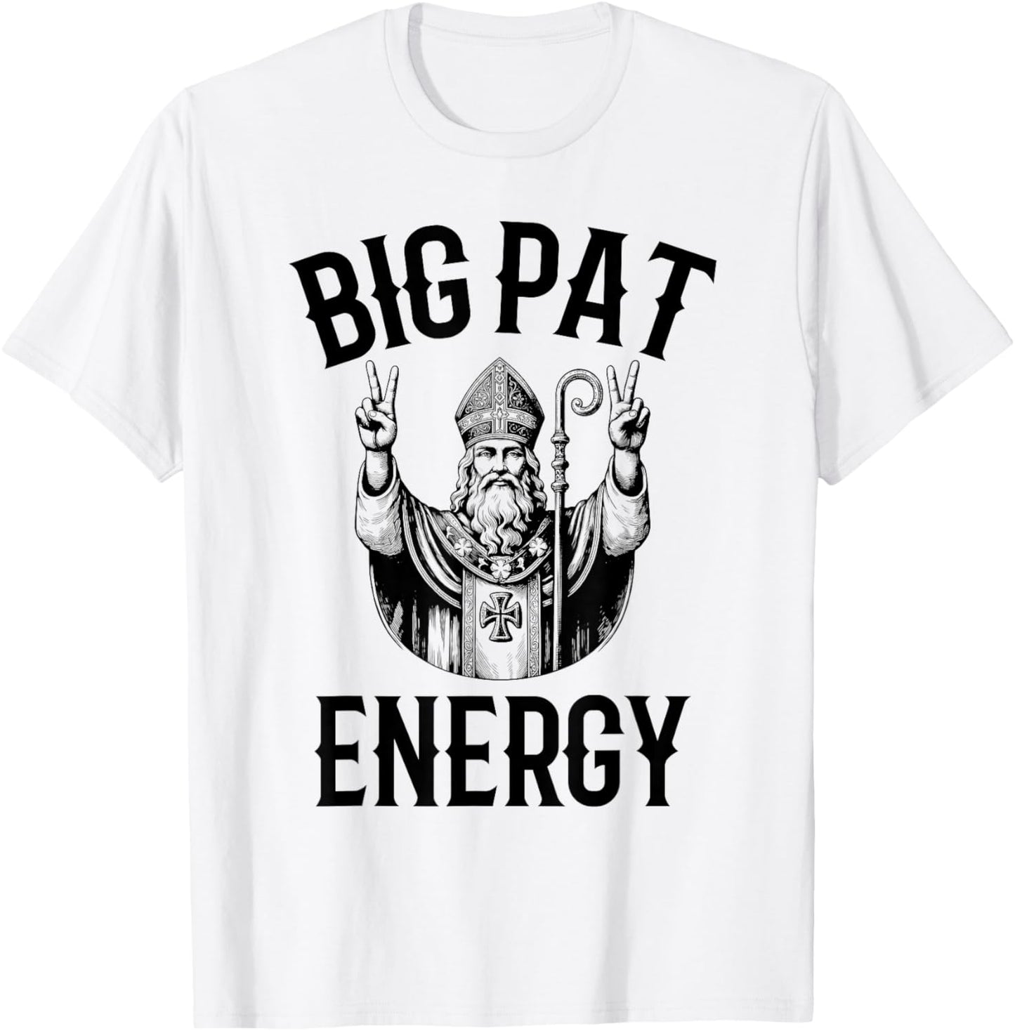 Big Pat Energy Funny Vintage St Patrick's Day T-Shirt - T-Shirt | White