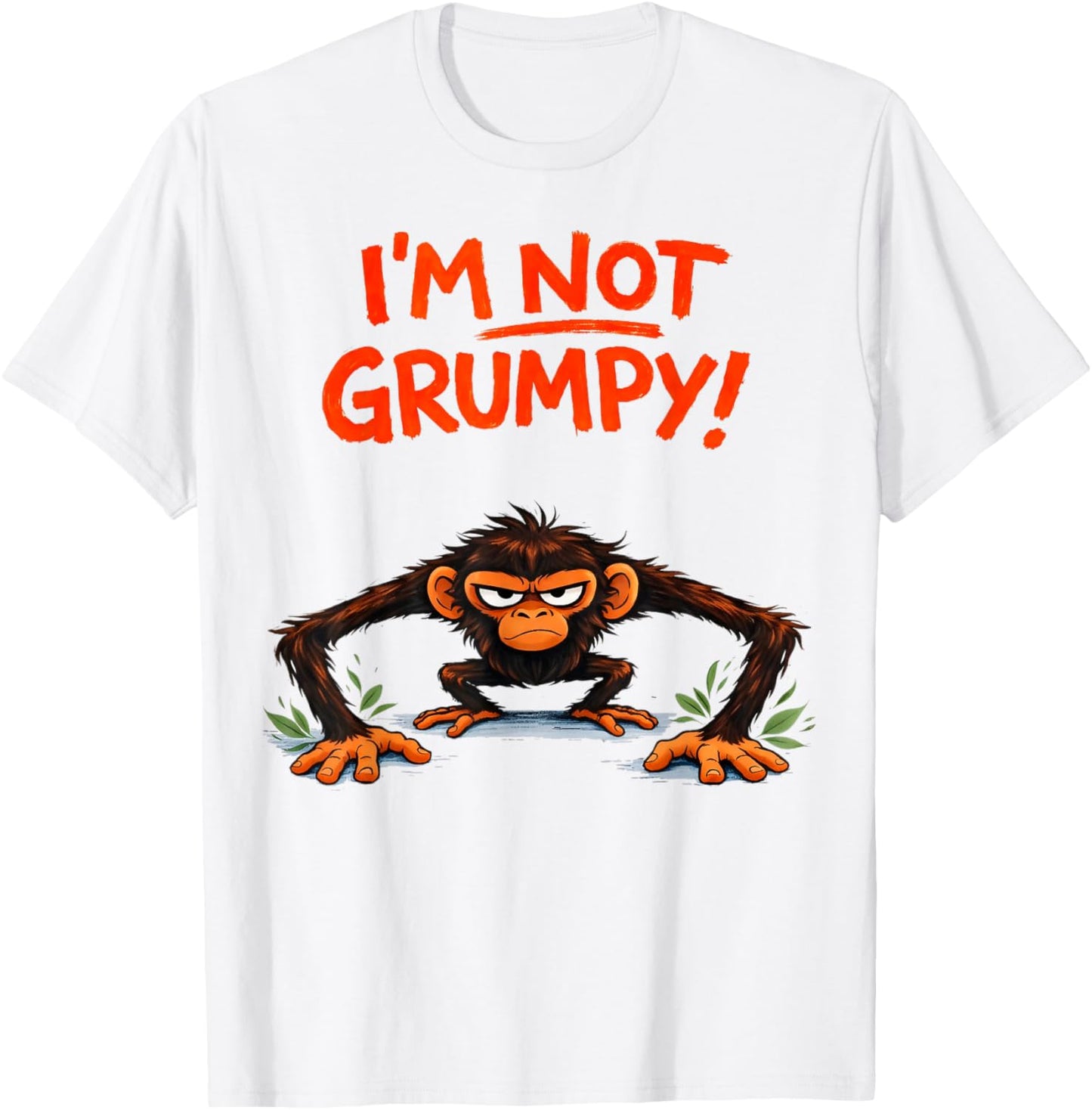 I’m Not Grumpy Funny Angry Monkey Cartoon T-Shirt - T-Shirt | White