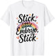 Stick, Little Embryo Wake Pray Transfer Day IVF Support Day T-Shirt - T-Shirt | White