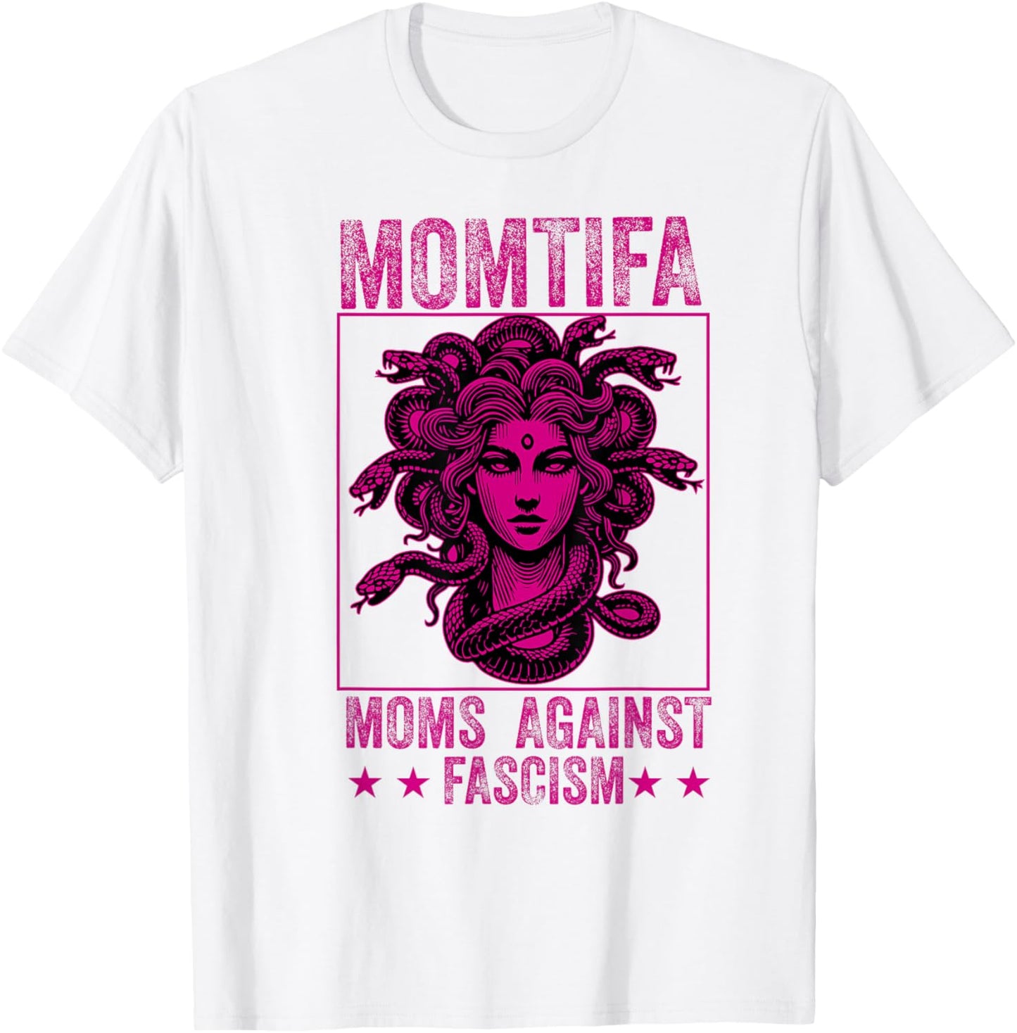 Momtifa Moms Against Fascism Protest Medusa Feminist Mother T-Shirt - T-Shirt | White