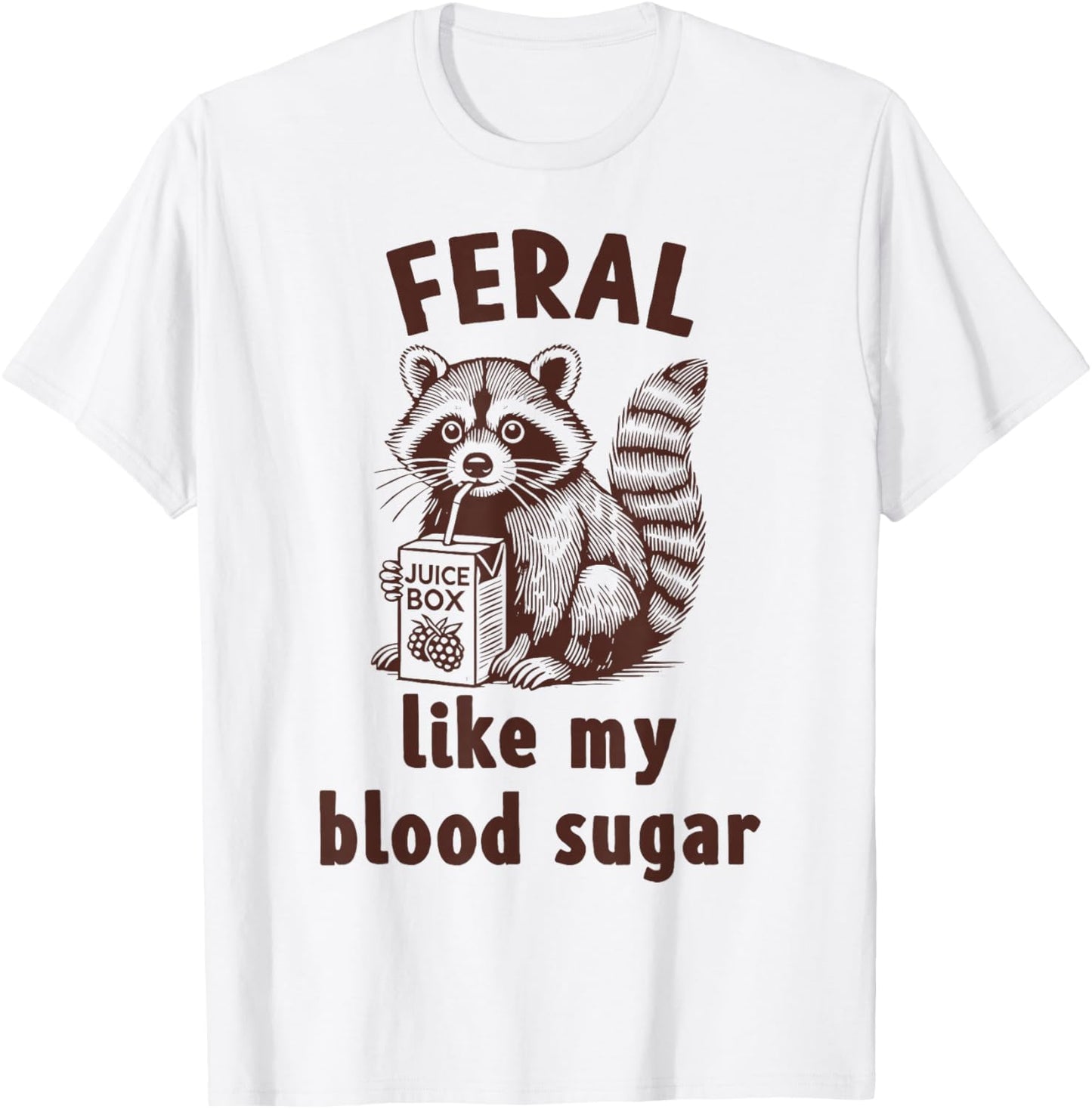 Diabetes Awareness Racoon Feral Like My Blood Sugar T-Shirt - T-Shirt | White