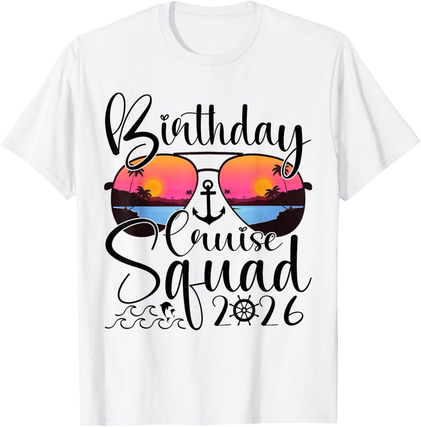 Birthday Cruise Squad 2026 Cruise Birthday Party Vacation T-Shirt - T-Shirt | White