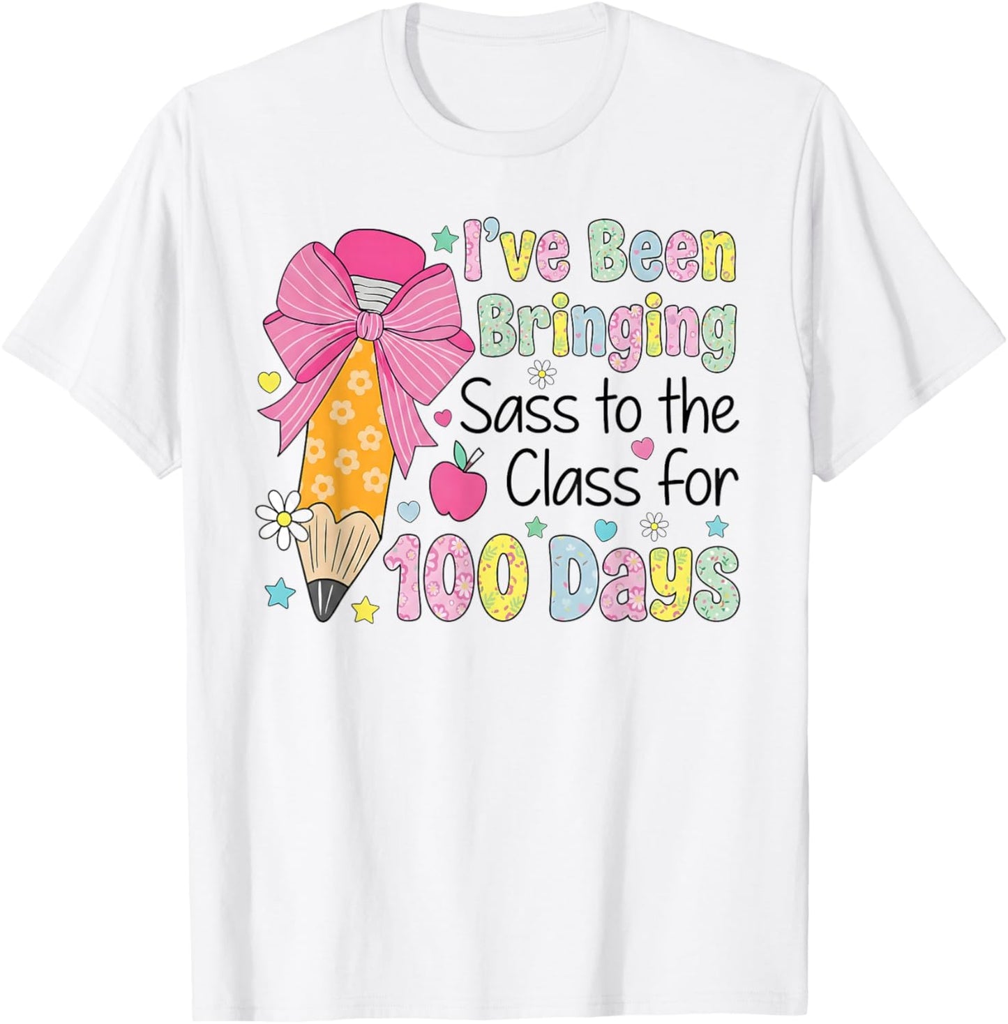 Bringing Sass to The Class 100 Days of School T-Shirt - T-Shirt | White