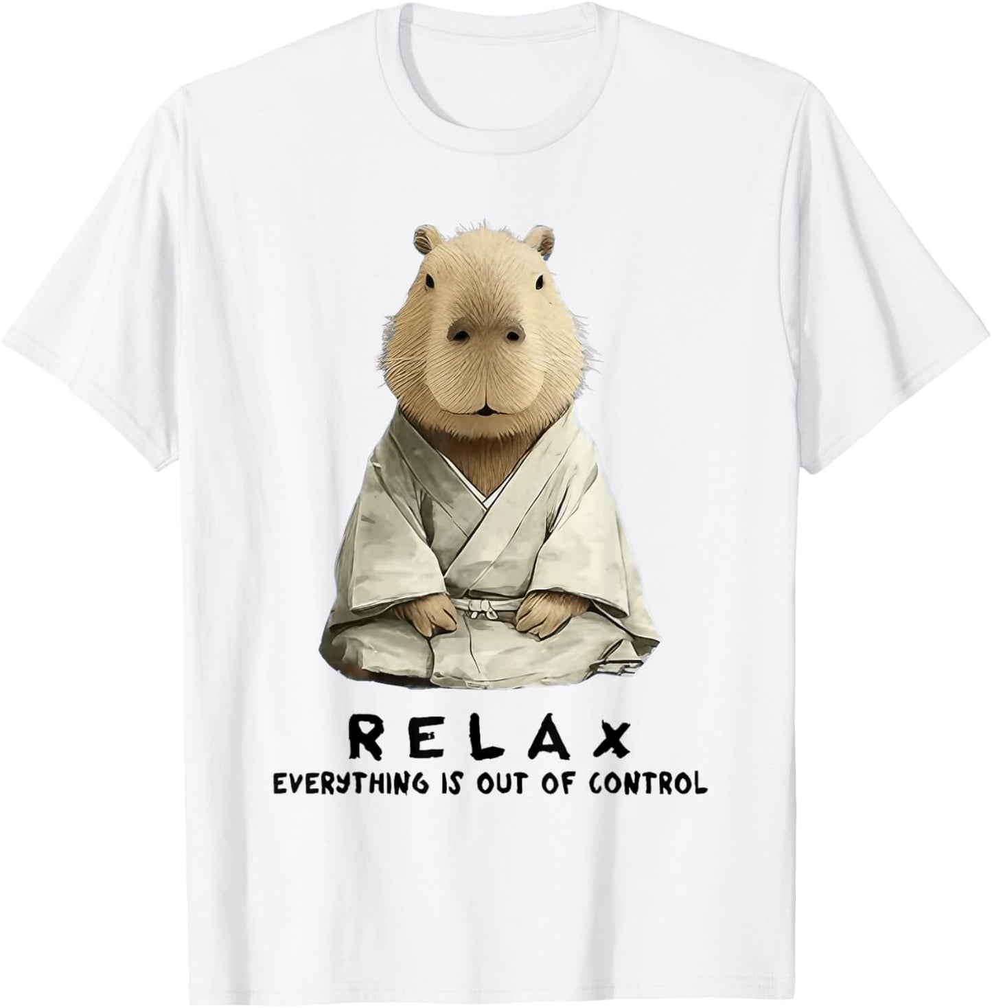 Relax Everything is Out of Control Funny Zen Capybara Art T-Shirt - T-Shirt | White