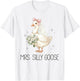 Bride to Be Wedding Mrs Silly Bride Goose Gettin Loose Women T-Shirt - T-Shirt | White