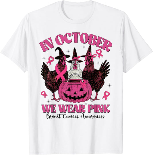 in October We Wear Pink Chicken Breast Cancer Awareness T-Shirt - T-Shirt | White