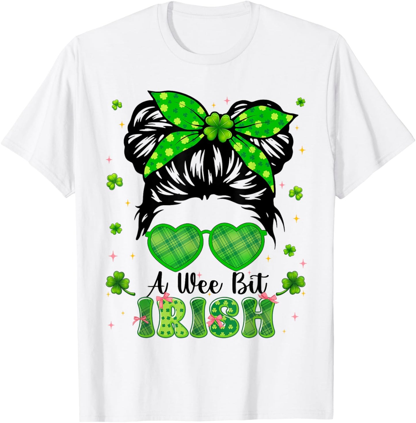 A Wee Bit Irish Messy Bun Shamrock St Patricks Irish Girl T-Shirt - T-Shirt | White