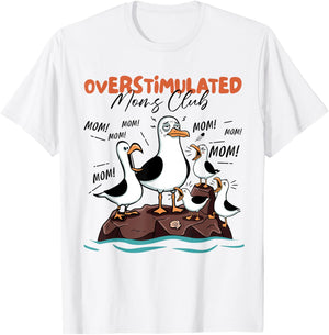 Overstimulated Moms Club Seagull Mom Mom Mom Funny T-Shirt - T-Shirt | White
