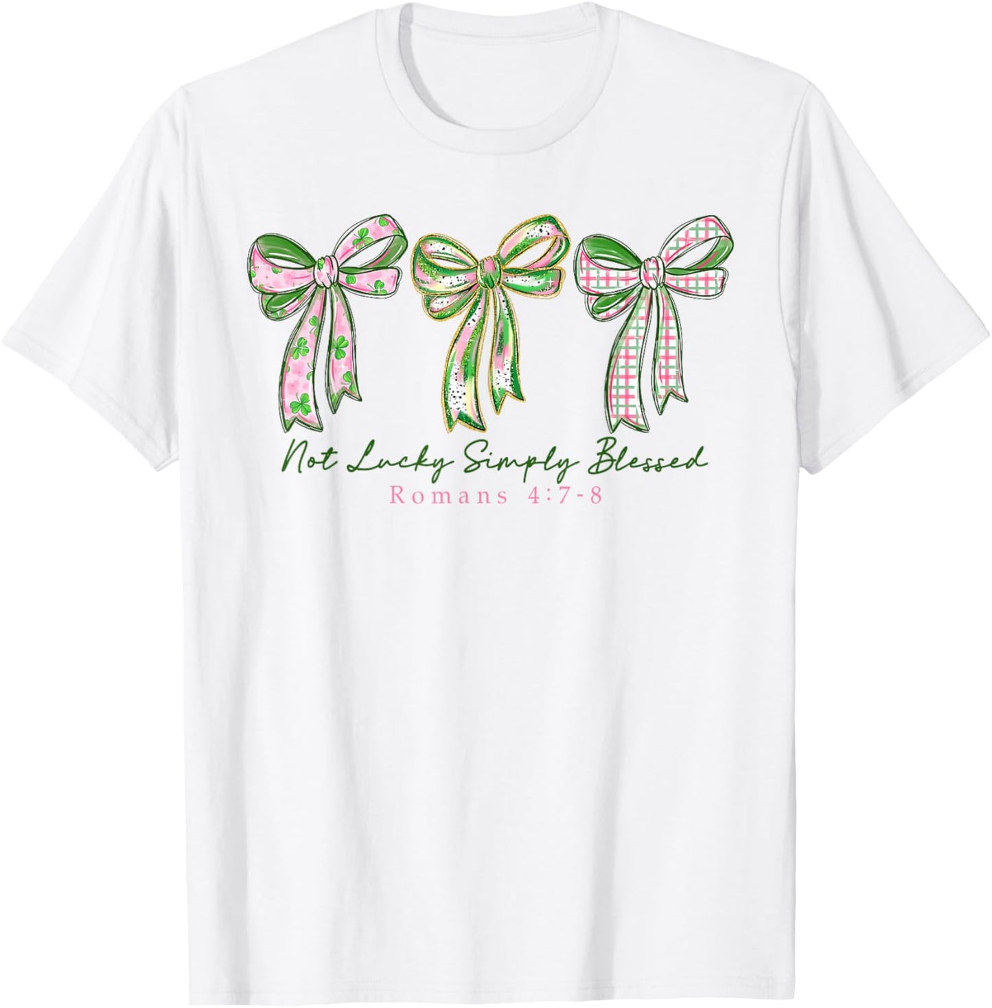 Not Lucky Simply Blessed Christian Shamrocks St Patricks Day T-Shirt - T-Shirt | White