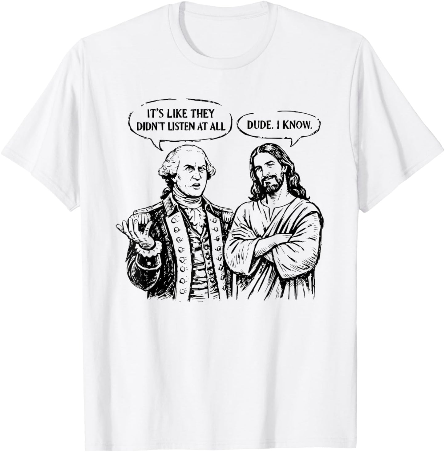 Funny Meme Design George Washington Jesus Bro Same T-Shirt - T-Shirt | White