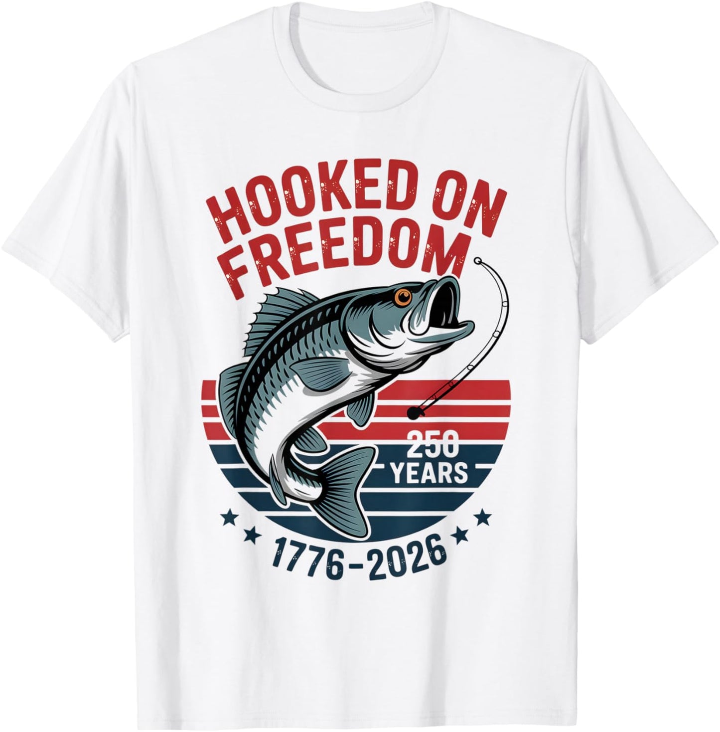 250 Years 1776-2026 250th Birthday Fishing T-Shirt - T-Shirt | White