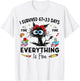 Black Cat I Survived 67+33 Days of School Everything is Fine T-Shirt - T-Shirt | White